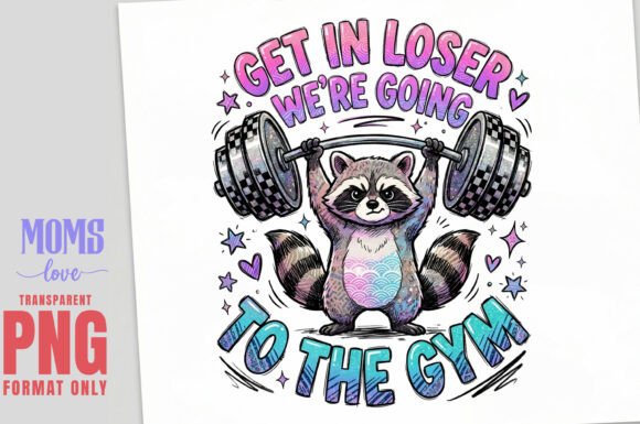 Download Get in Loser Gym PNG Sublimation - Premium Resources